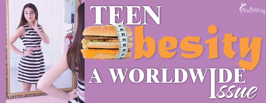 Teen Obesity ? A Worldwide Issue Teen Obesity ? A Worldwide Issue